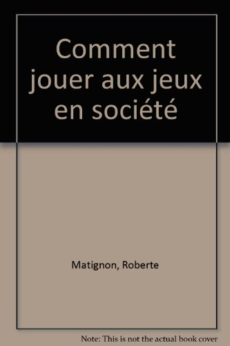 Comment jouer aux jeux en société