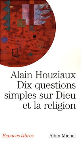 Dix questions simples sur Dieu et la religion