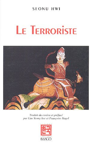 Le terroriste : et autres nouvelles