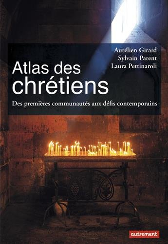 Atlas des chrétiens : des premières communautés aux défis contemporains