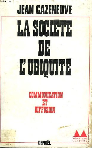 la société de l'ubiquité: communication et diffusion
