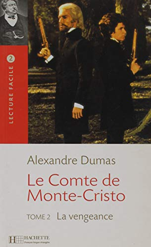 Le comte de Monte-Cristo. Vol. 2. La vengeance
