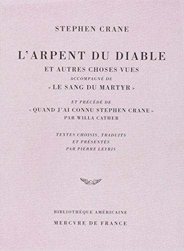 L'arpent du diable : et autres choses vues. Quand j'ai connu Stephen Crane