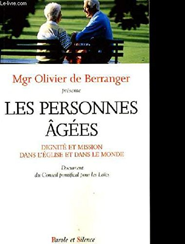 Les personnes âgées : dignité et mission dans l'Eglise et dans le monde