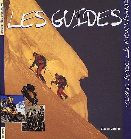 les guides de haute montagne