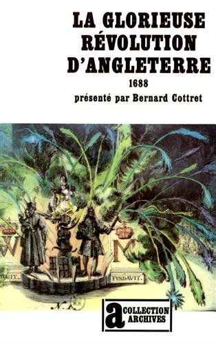 La Glorieuse révolution d'Angleterre : 1688