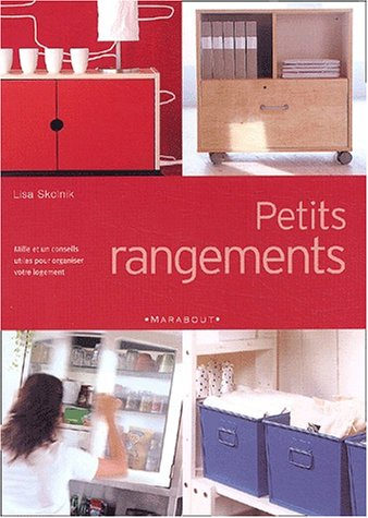 Petits rangements : mille et un conseils utiles pour organiser votre logement
