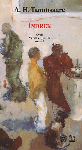 Vérité et justice. Vol. 2. Indrek