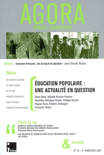 Agora, n° 44. Education populaire : une actualité en question