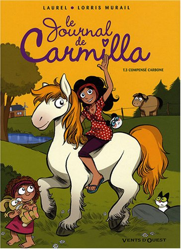 Le journal de Carmilla. Vol. 3. Compensé carbone