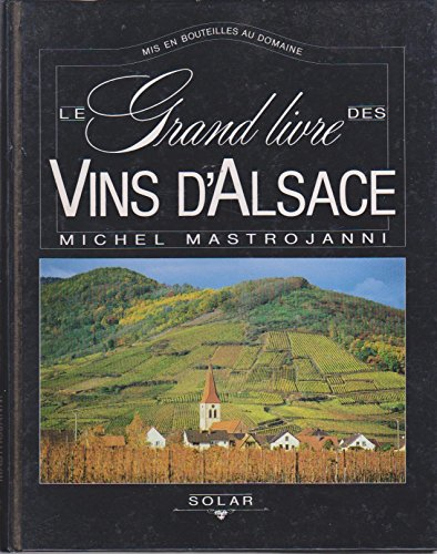 Le Grand livre des vins d'Alsace