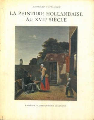 la peinture hollandaise au xvii siecle.