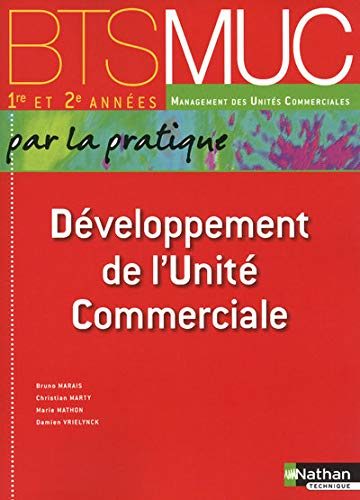 Développement de l'unité commerciale, par la pratique : BTS 1re et 2e années
