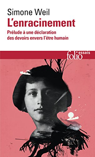 L'Enracinement : prélude à une déclaration des devoirs envers l'être humain