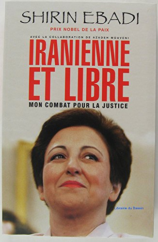 iranienne et libre : mon combat pour la justice