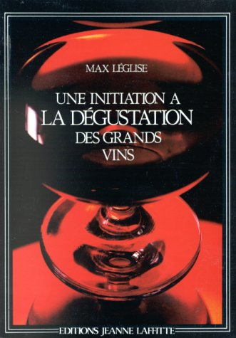 Une Initiation à la dégustation des grands vins