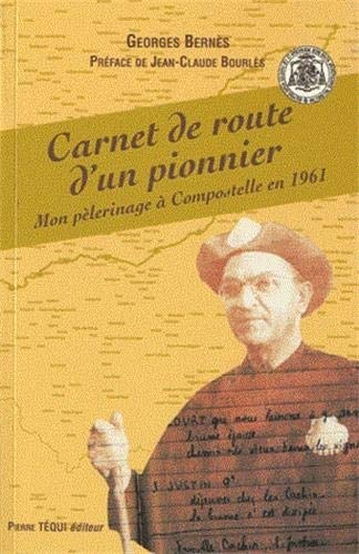 Carnet de route d'un pionnier : mon pélerinage à Compostelle en 1961