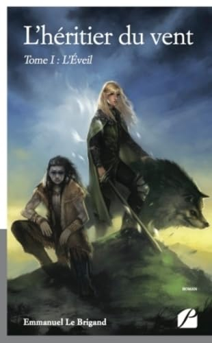 L'héritier du vent. Tome I : L'Eveil