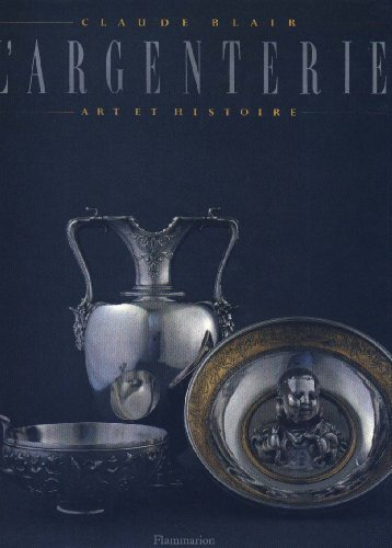 l'argenterie - art et histoire