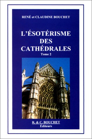 l'esotérisme des cathédrales, tome 2