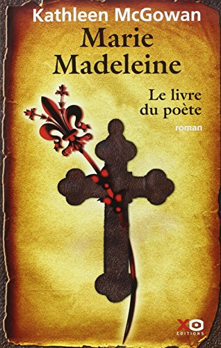 Marie Madeleine. Vol. 3. Le livre du poète