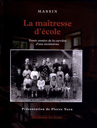La maîtresse d'école : trente années de la carrière d'une institutrice