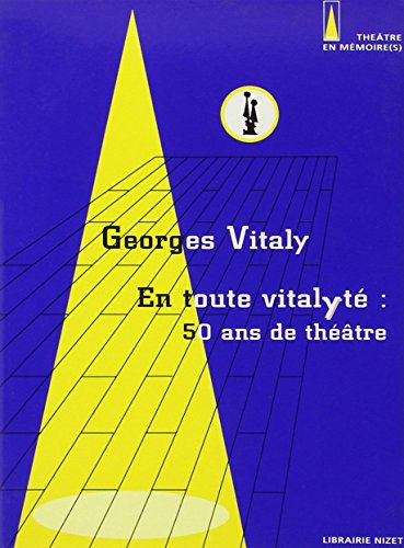 En toute vitalyté : 50 ans de théâtre