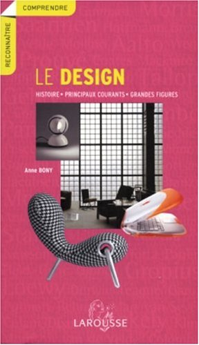 le design : histoire , principaux courants , grandes figures