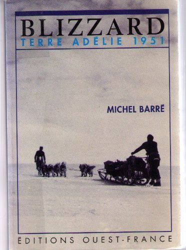 Blizzard : terre adélie 1951