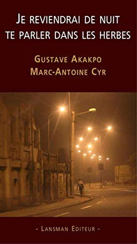 Je reviendrai de nuit te parler dans les herbes