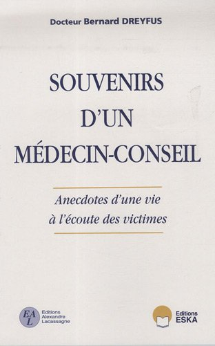 Souvenirs d'un médecin-conseil : anecdotes d'une vie à l'écoute des victimes