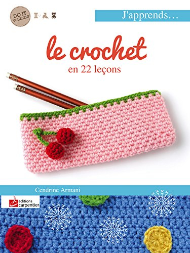 J'apprends... le crochet : en 22 leçons