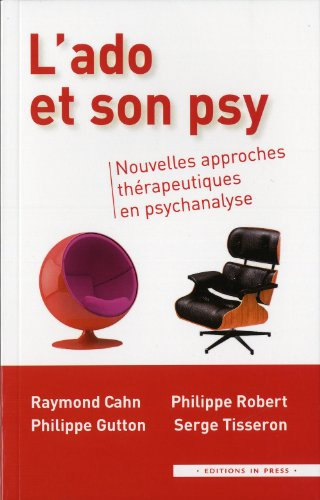 L'ado et son psy : nouvelles approches thérapeutiques en psychanalyse