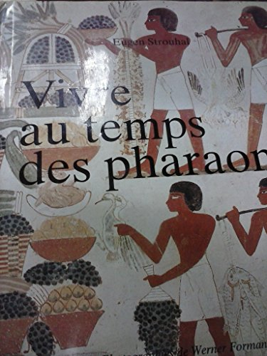 Vivre au temps des pharaons