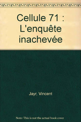 Cellule 71, l'enquête inachevée