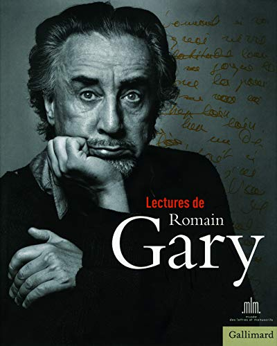 Lectures de Romain Gary : exposition, Paris, Musée des lettres et manuscrits, du 3.12.2010 au 20.2.2