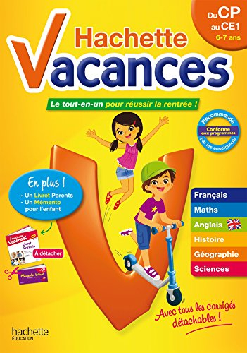 Hachette vacances, du CP au CE1, 6-7 ans : le tout-en-un pour réussir la rentrée !