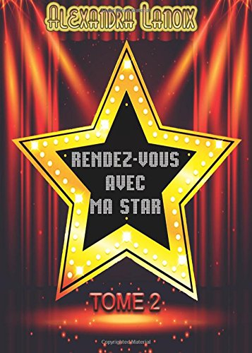 Rendez-Vous Avec Ma Star (Tome 2)