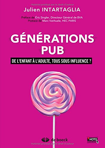 Générations pub : de l'enfant à l'adulte, tous sous influence ?