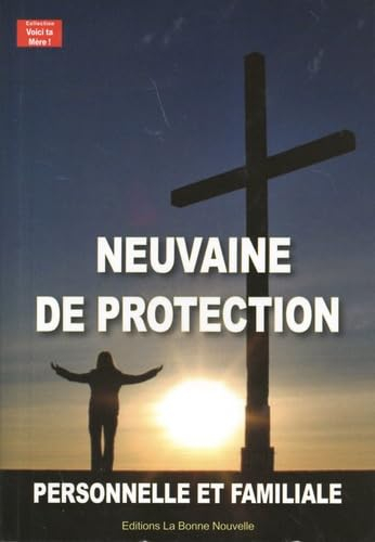 Neuvaine de protection, spirituelle et familiale