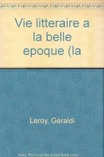 La vie littéraire à la Belle Epoque
