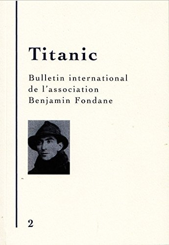 titanic -bulletin international de l'association benjamin fondane - numero 2