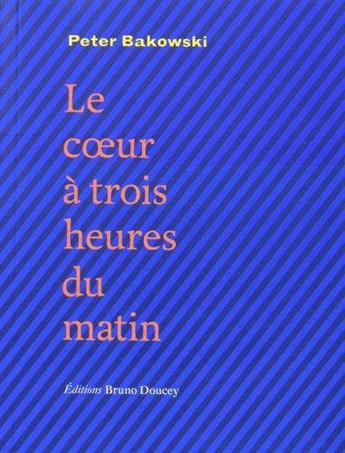 Le coeur à trois heures du matin