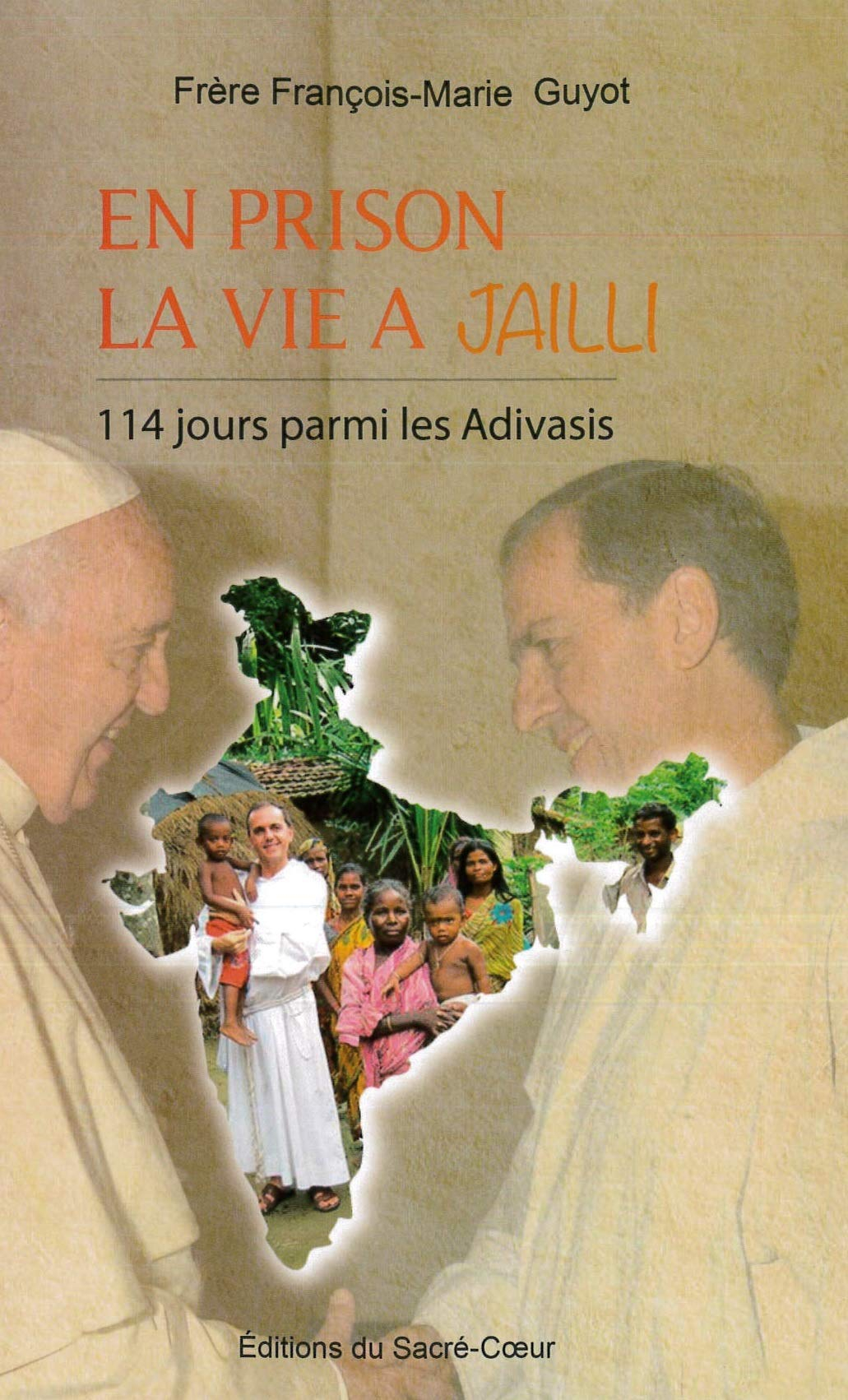 En prison la vie a jailli : 114 jours parmi les Adivasis