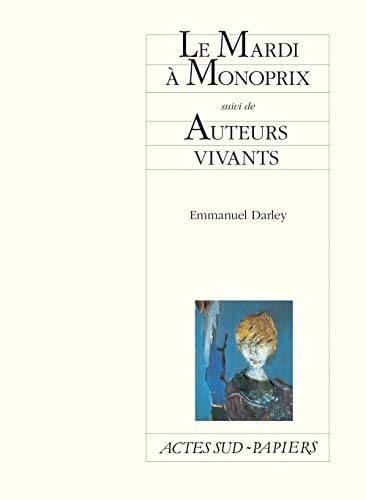 Le mardi à Monoprix. Auteurs vivants