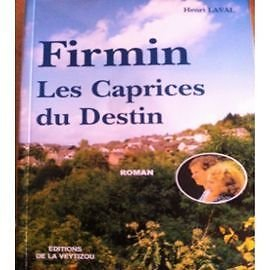 Firmin : les caprices du destin