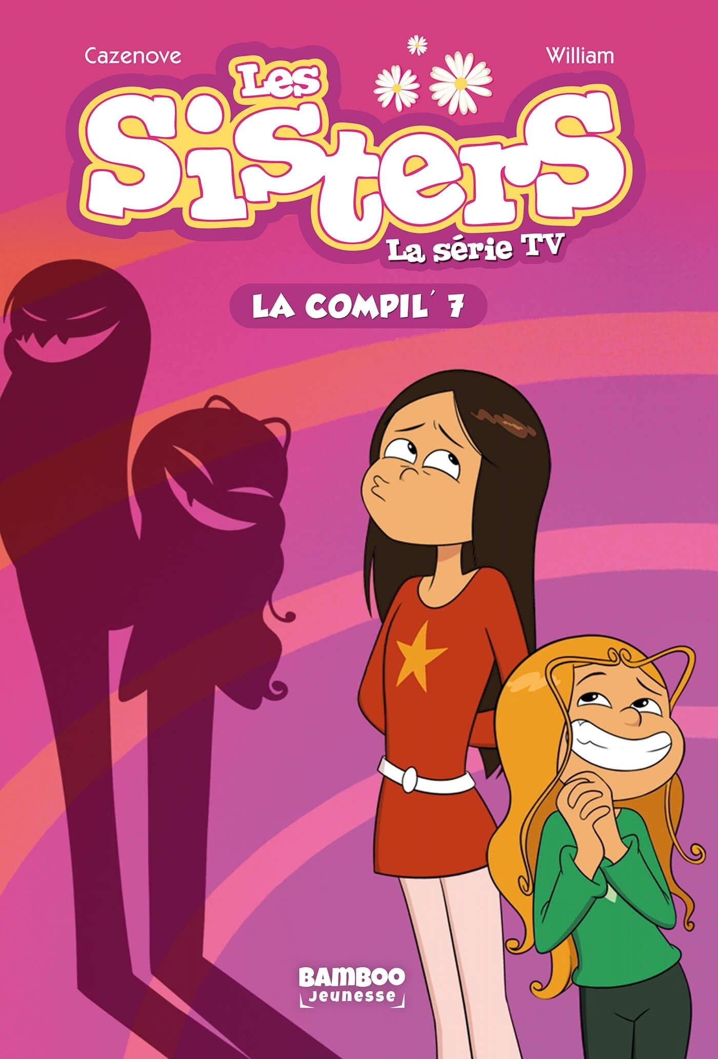 Les sisters : la série TV : la compil'. Vol. 7