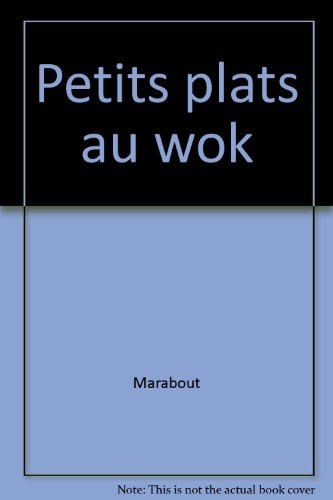 Petits plats au wok