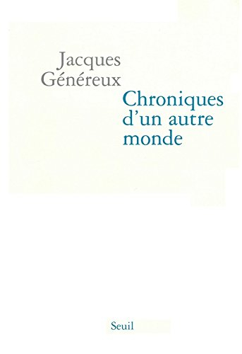 Chroniques d'un autre monde. Manifeste pour l'économie humaine