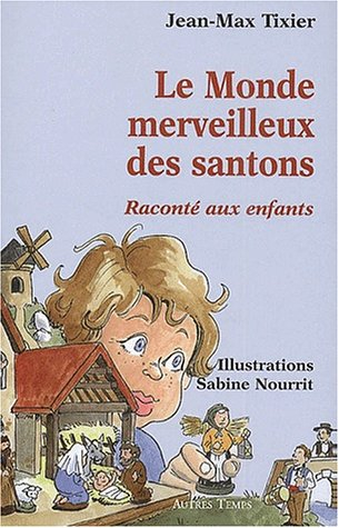 Le monde merveilleux des santons raconté aux enfants